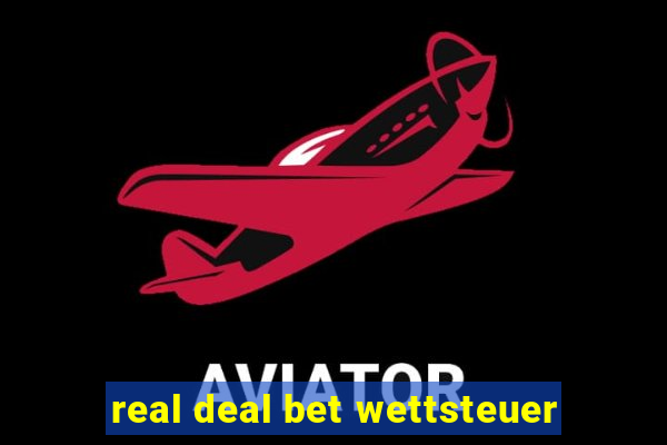 real deal bet wettsteuer