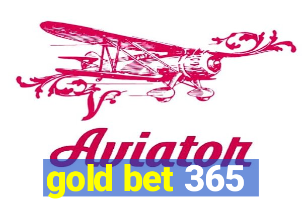 gold bet 365