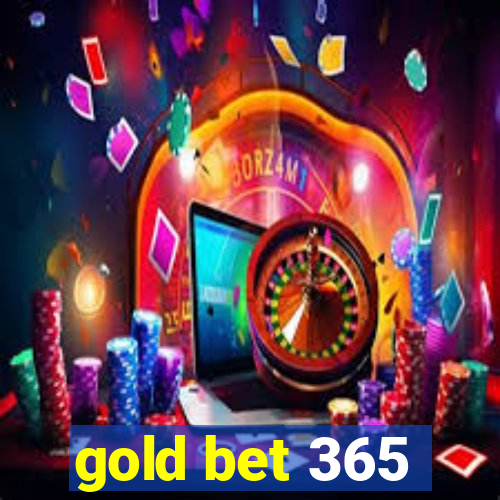 gold bet 365