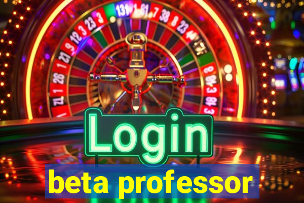 beta professor