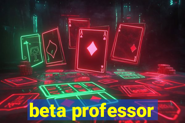 beta professor