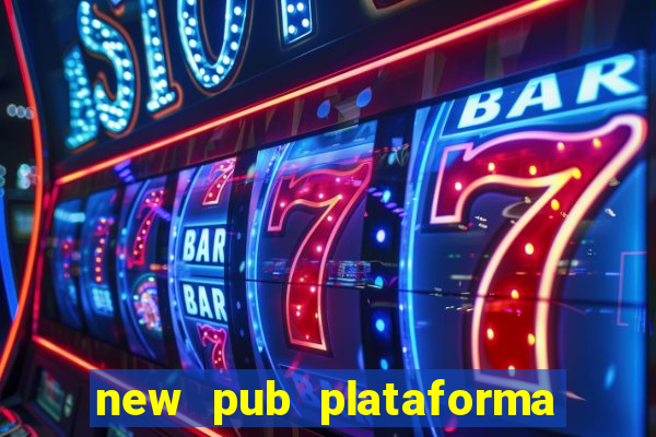 new pub plataforma de jogos