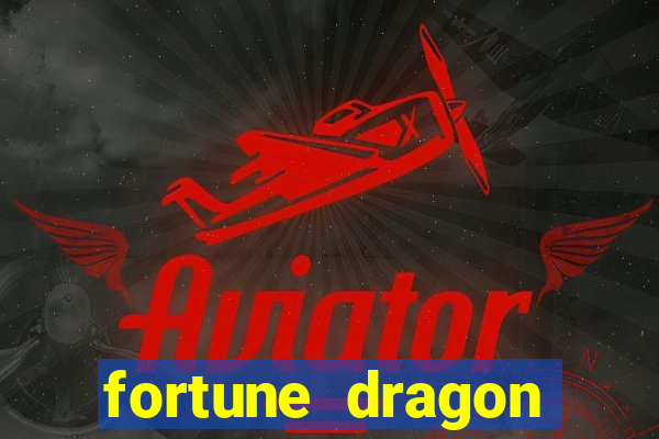 fortune dragon ganho certo demo