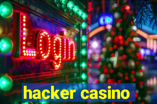 hacker casino