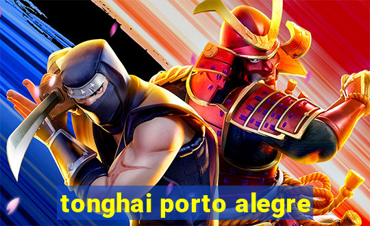 tonghai porto alegre