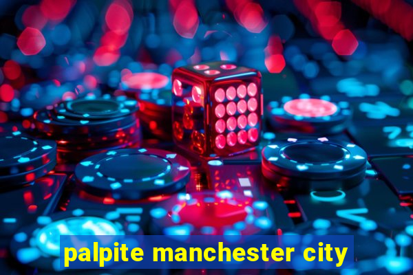 palpite manchester city