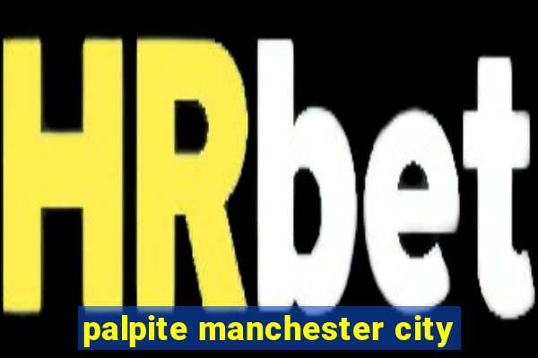 palpite manchester city