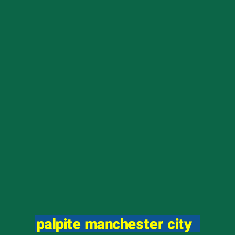 palpite manchester city