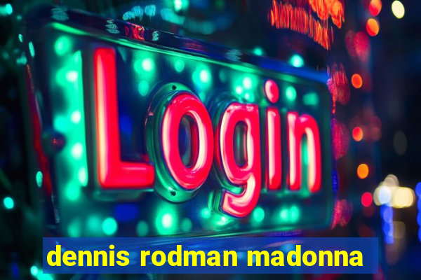 dennis rodman madonna