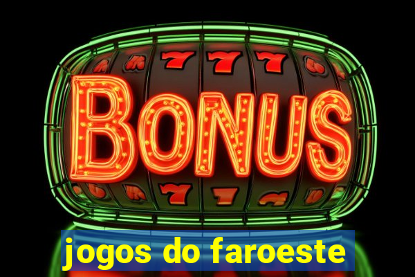 jogos do faroeste