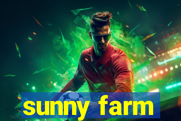 sunny farm