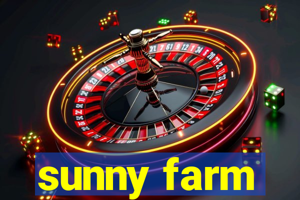 sunny farm