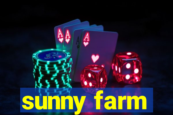 sunny farm