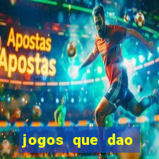 jogos que dao dinheiro rapido