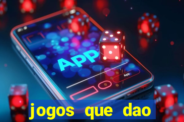 jogos que dao dinheiro rapido