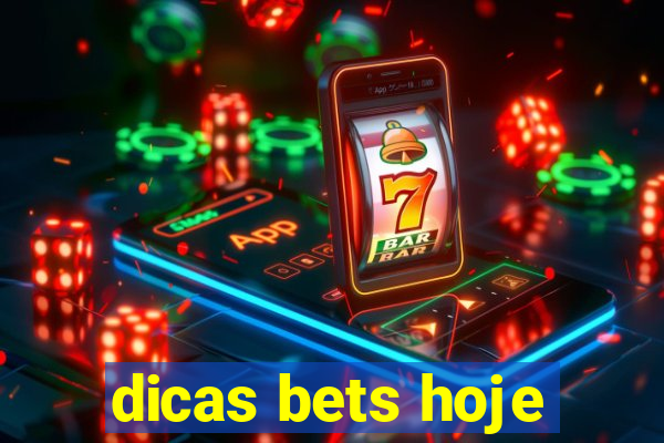 dicas bets hoje