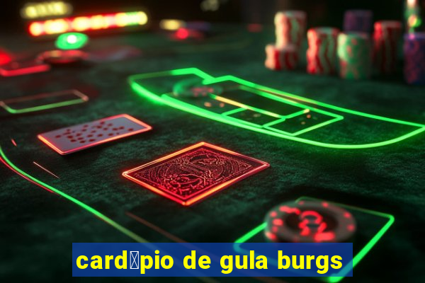 card谩pio de gula burgs