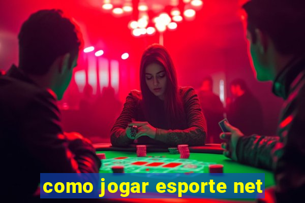 como jogar esporte net