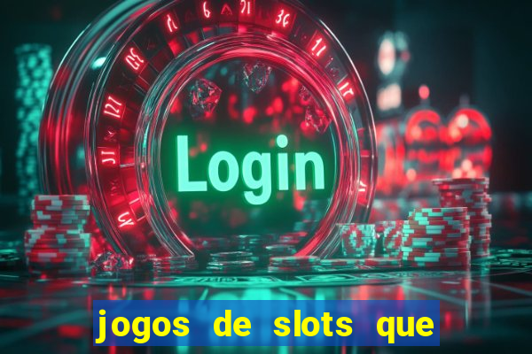 jogos de slots que dao bonus no cadastro