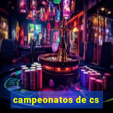 campeonatos de cs