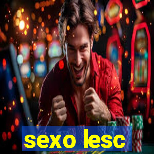 sexo lesc