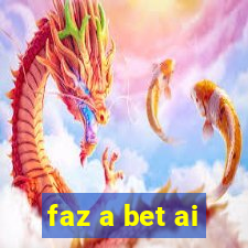 faz a bet ai