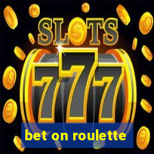 bet on roulette