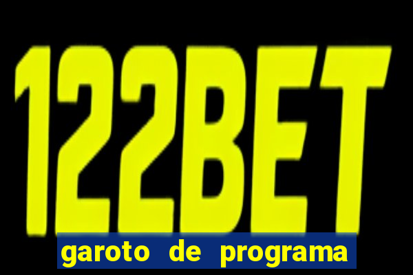 garoto de programa na zona leste