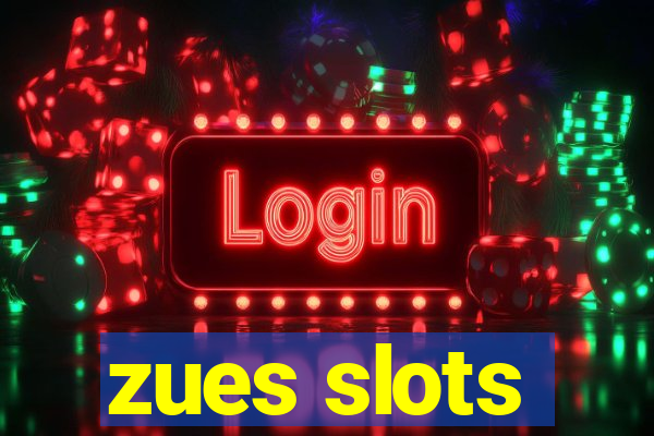 zues slots