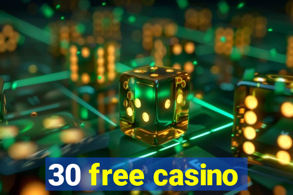 30 free casino