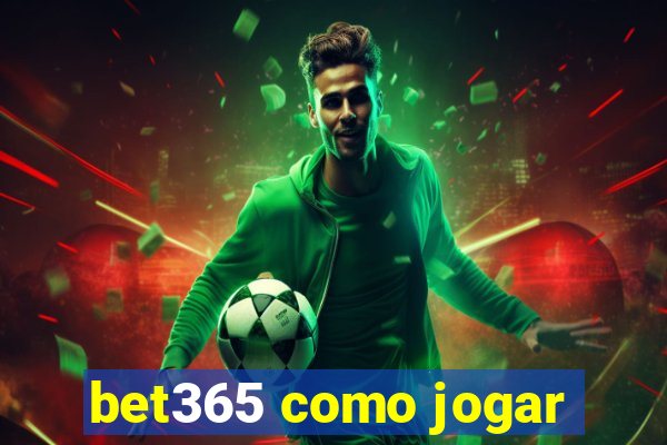 bet365 como jogar