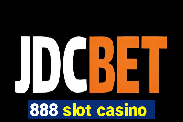 888 slot casino