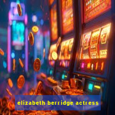 elizabeth berridge actress