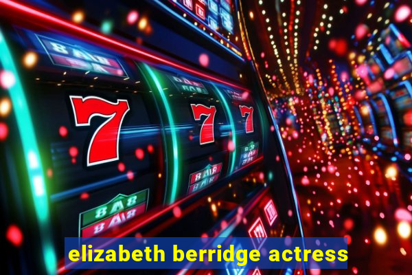 elizabeth berridge actress