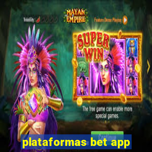 plataformas bet app