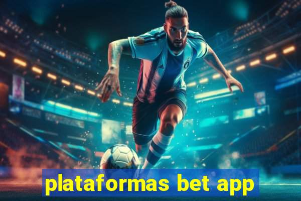 plataformas bet app