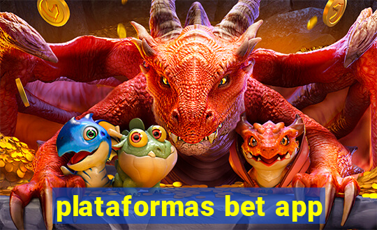 plataformas bet app