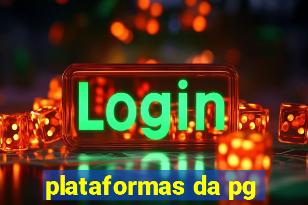 plataformas da pg