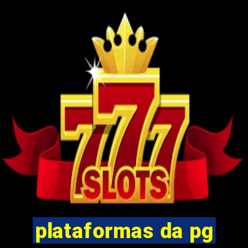 plataformas da pg