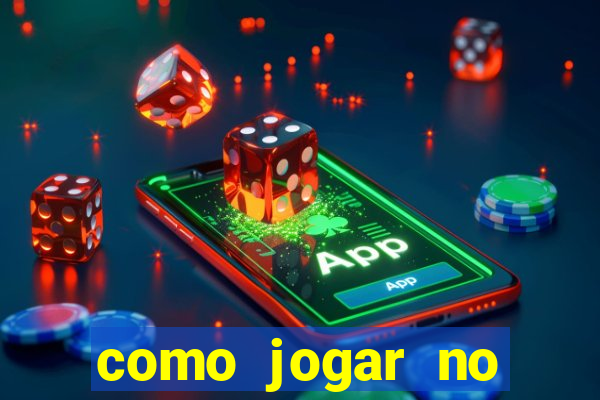 como jogar no esporte bet