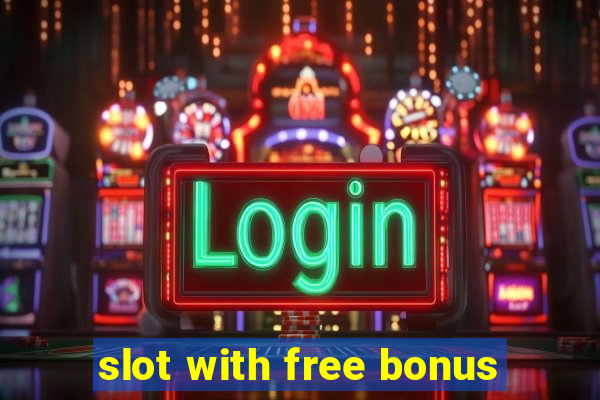 slot with free bonus