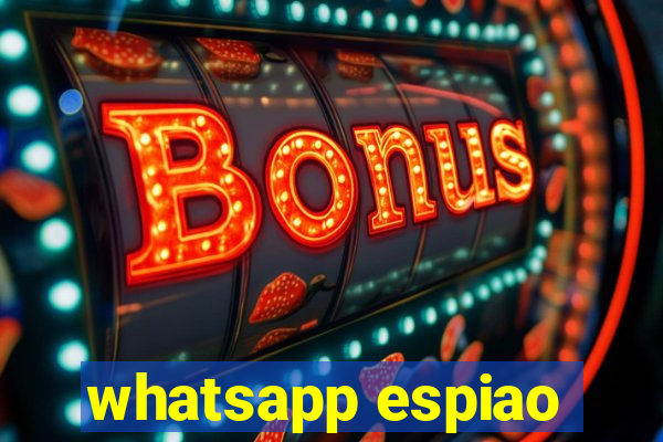 whatsapp espiao