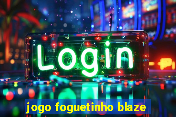 jogo foguetinho blaze