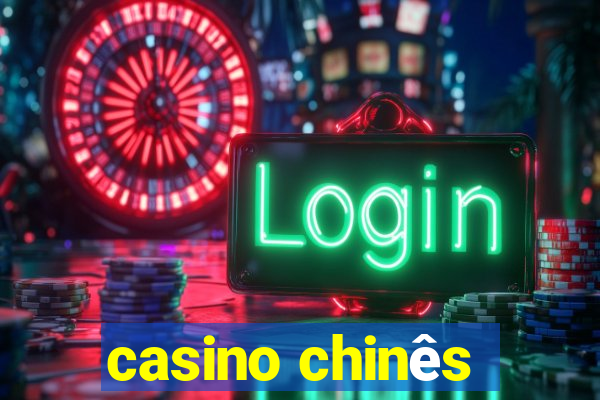 casino chinês