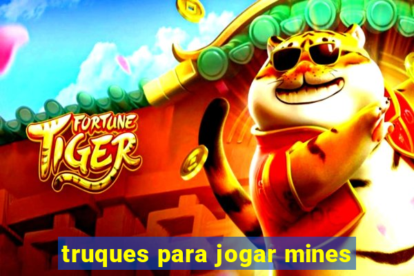 truques para jogar mines