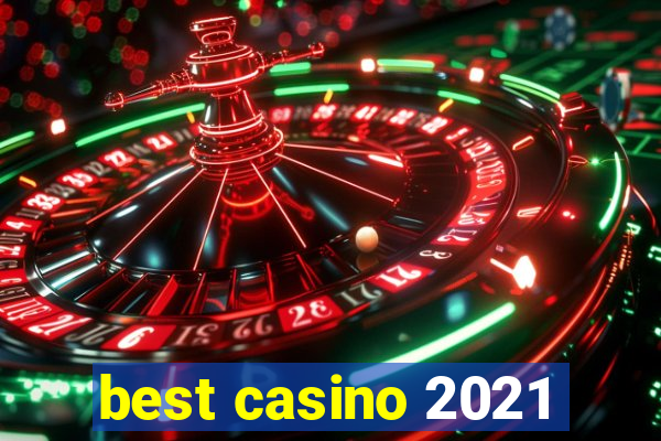 best casino 2021