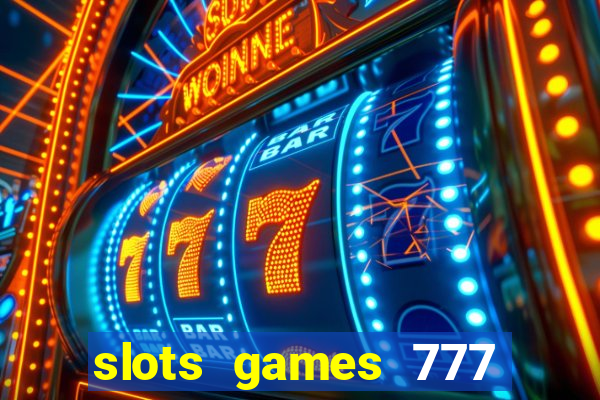 slots games 777 casino free u3172