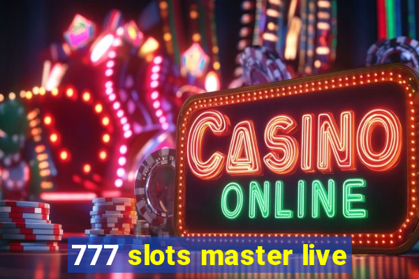 777 slots master live