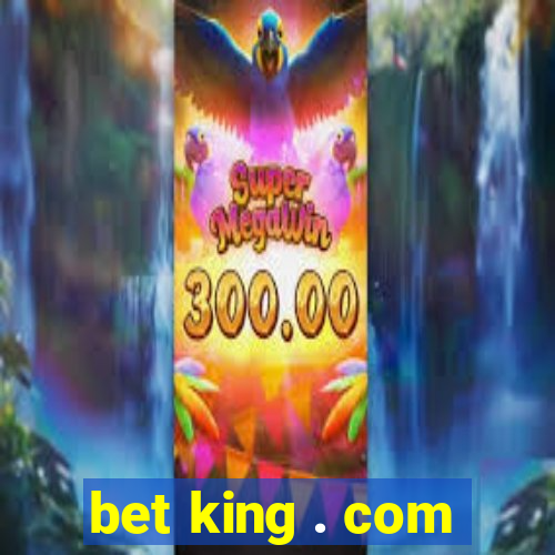 bet king . com