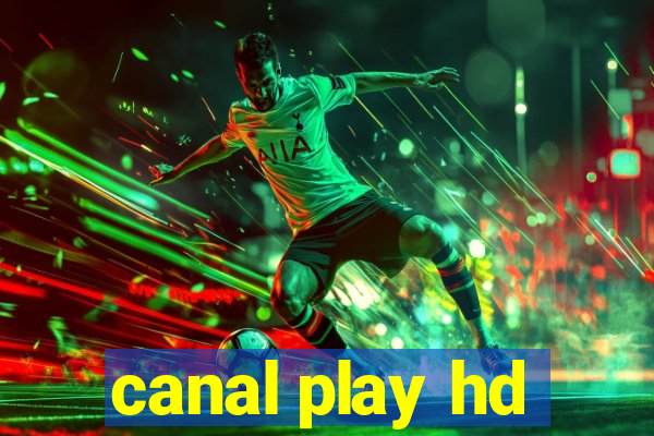 canal play hd